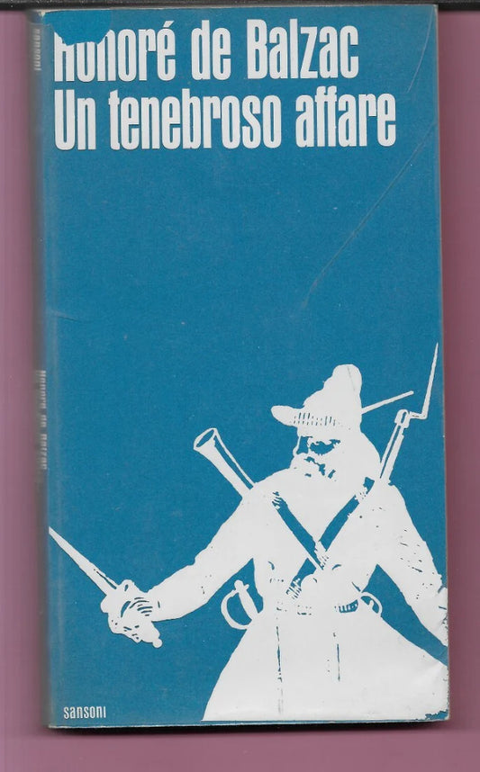 UN TENEBROSO AFFARE H. DE BALZAC 1963 SANSONI