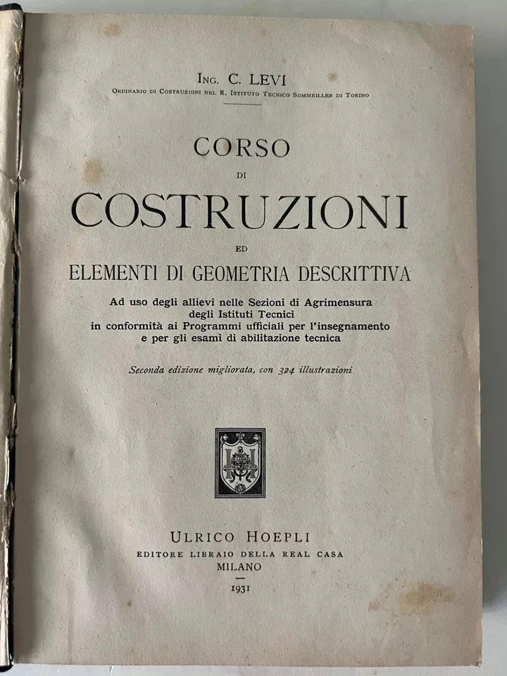 C. LEVI CORSO DI COSTRUZIONI ED ELEMENTI DI GEOMETRIA DESCRITTIVA HOEPLI 1931