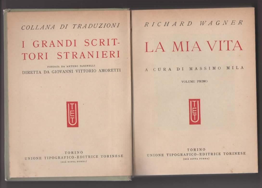 RICHARD WAGNER LA MIA VITA A CURA DI MASSIMO MILA 1953 UTET VOL. I