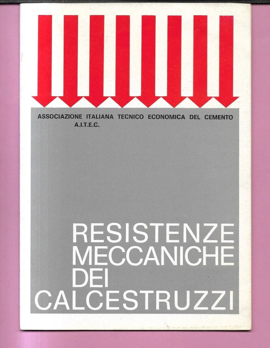 RESISTENZA MECCANICA DEI CALCESTRUZZI A.I.T.E.C. INGEGNERIA 1972