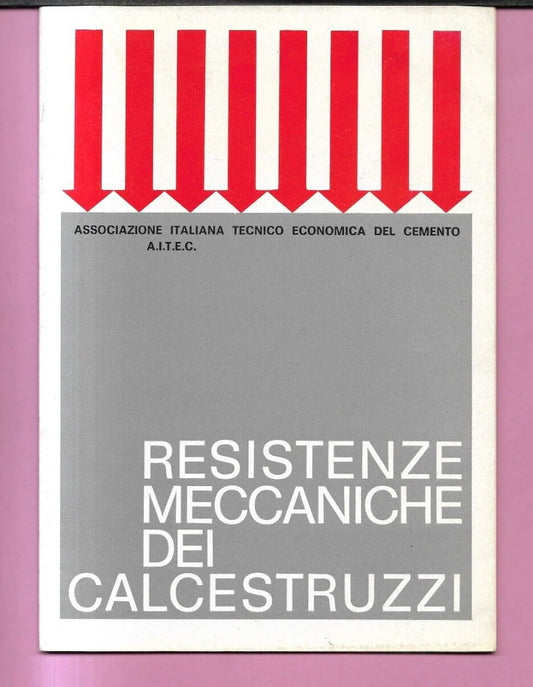 RESISTENZA MECCANICA DEI CALCESTRUZZI A.I.T.E.C. INGEGNERIA 1972