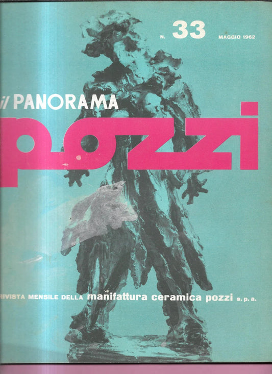 RIVISTA IL PANORAMA POZZI N. 33 MAGGIO 1962 CERAMICA ARCHITETTURA GIOVANNI DOVA