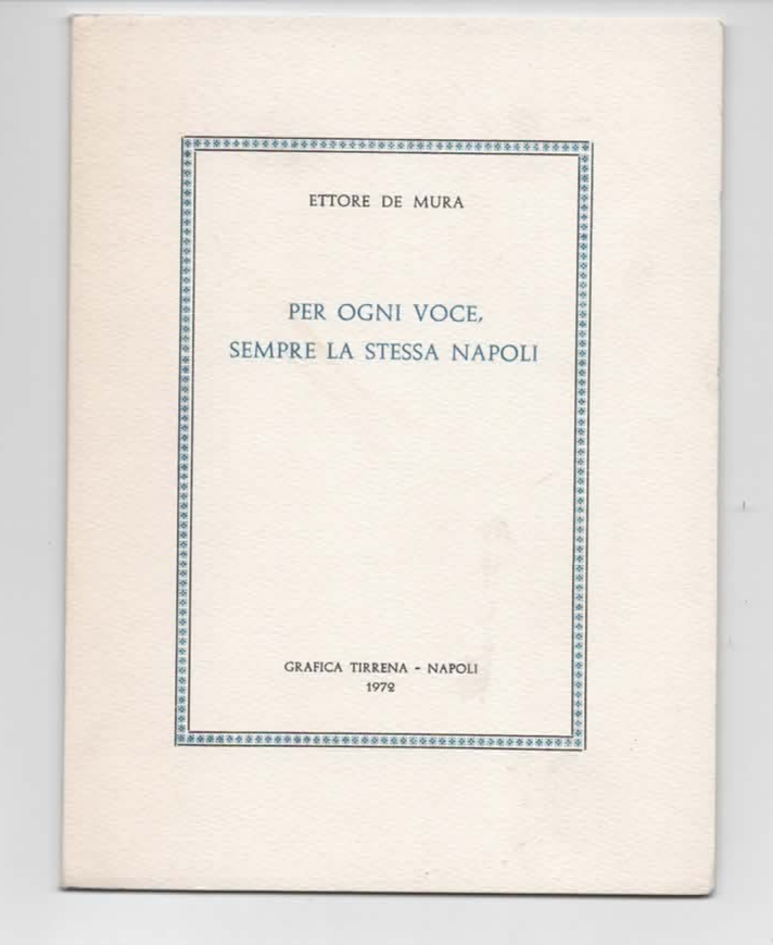 ETTORE DE MURA PER OGNI VOCE, SEMPRE LA STESSA NAPOLI GRAFICA TIRRENA 1972
