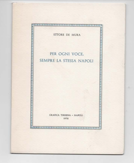 ETTORE DE MURA PER OGNI VOCE, SEMPRE LA STESSA NAPOLI GRAFICA TIRRENA 1972