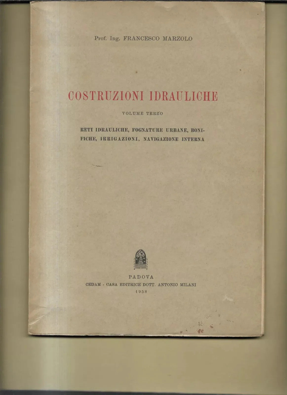 COSTRUZIONI IDRAULICHE, RETI IDRAULICHE, FOGNATURE URBANE BONIFICHE MARZOLO 1958