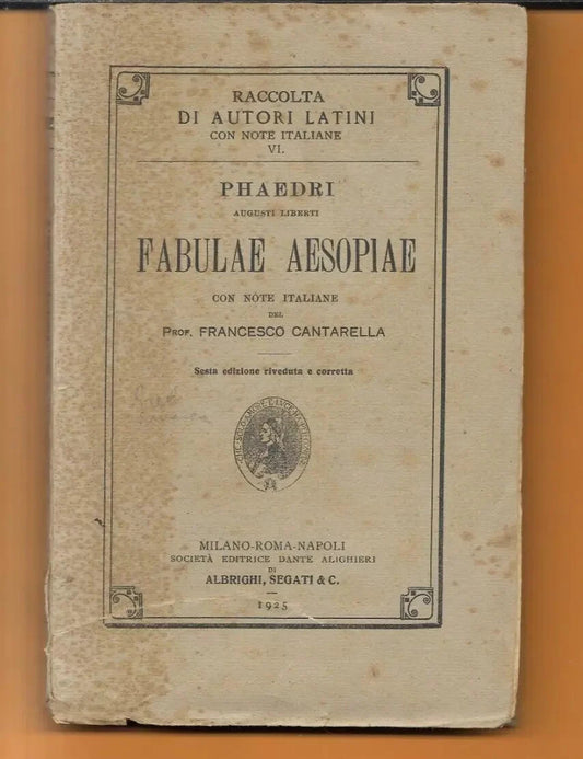 A. L. PHAEDRI FABULAE AESOPIAE CON NOTE ITALIANE FRANCESCO CANTARELLA 1925 DANTE
