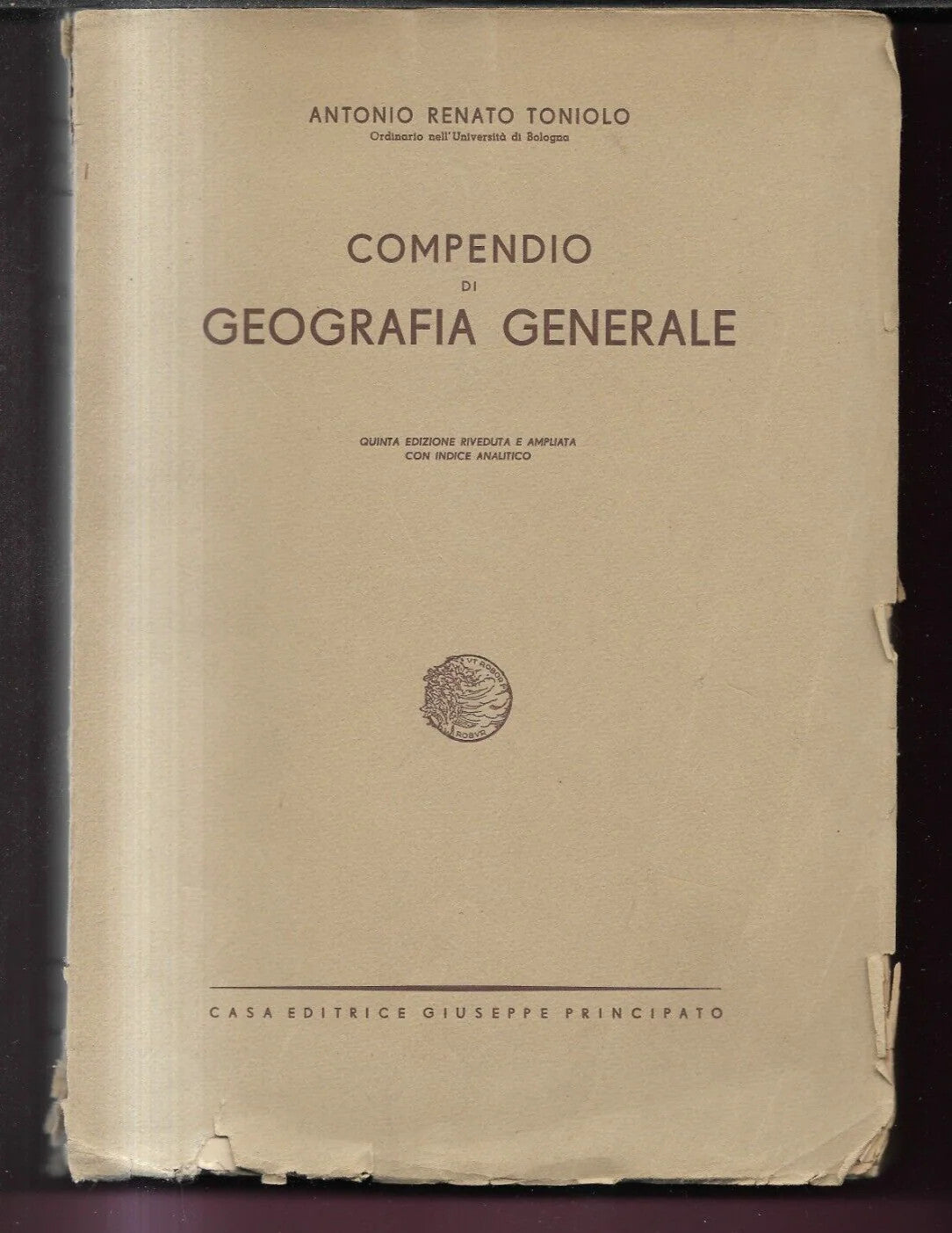 COMPENDIO DI GEOGRAFIA GENERALE ANTONIO R. TONIOLO 1948 PRINCIPATO INTONSO