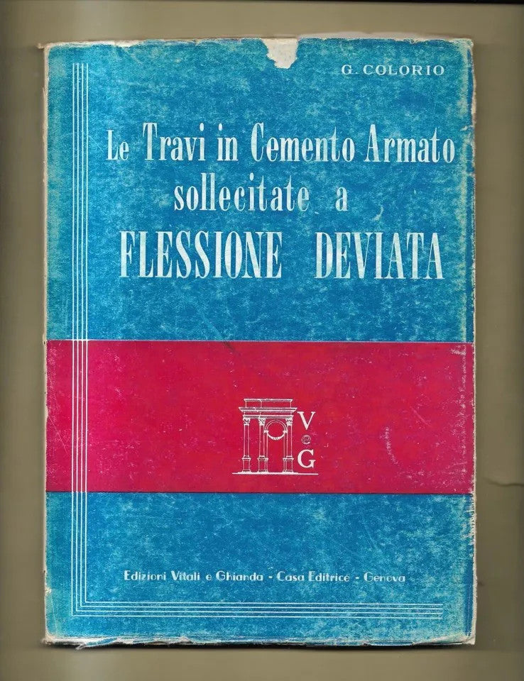 INGEGNERIA LE TRAVI IN CEMENTO ARMATO SOLLECITATE A FLESSIONE DEVIATA G. COLORIO