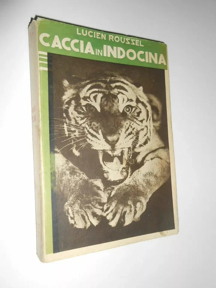 LUCIEN ROUSSEL CACCIA IN INDOCINA MARANGONI 1935 PRIMA EDIZIONE ILLUSTRATO