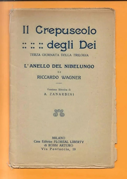 Libretto d'opera IL CREPUSCOLO DEGLI DEI L'ANELLO DEL NIBELUNGO R. WAGNER