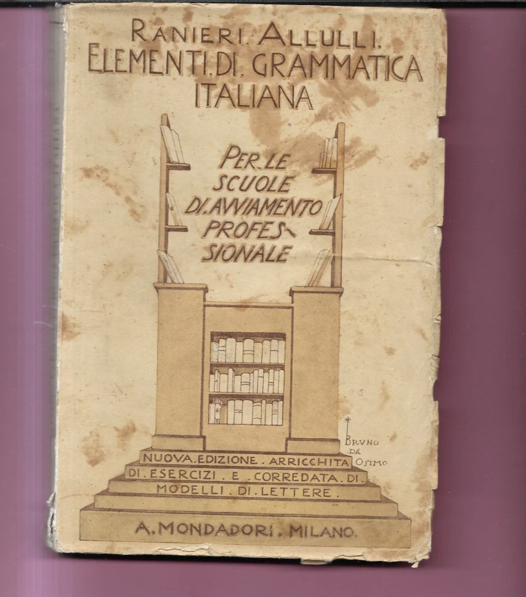 ELEMENTI DI GRAMMATICA ITALIANA TESTO ED ESERCIZI 1936 MONDADORI
