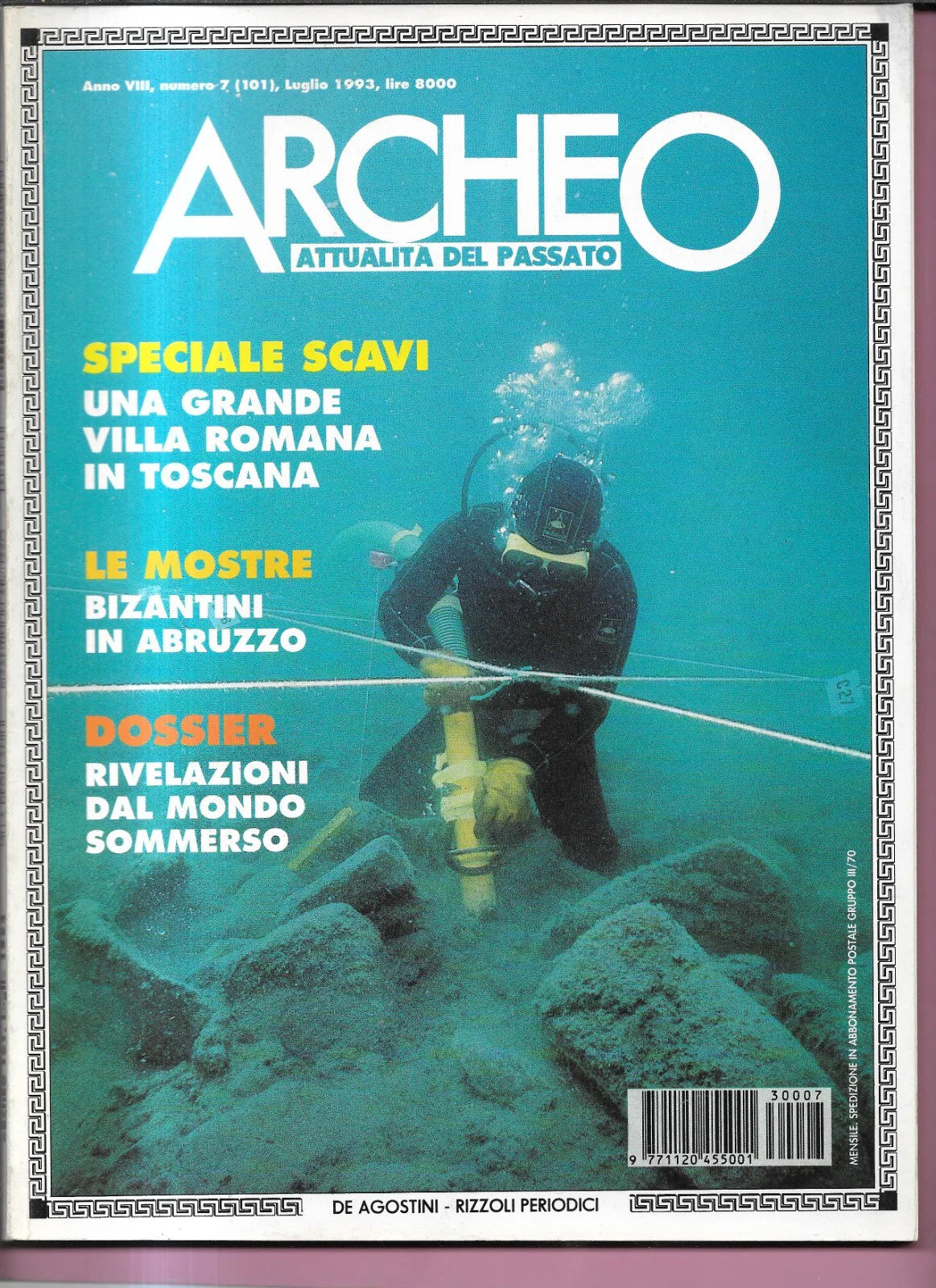 RIVELAZIONI DAL MONDO SOMMERSO ARCHEO ANNO VIII NUMERO 7 (101) DE AGOSTINI 1993