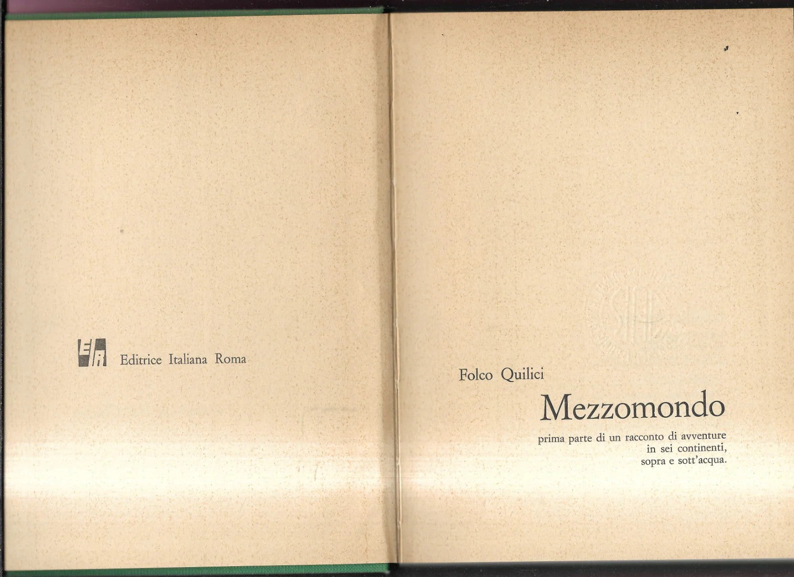 FOLCO QUILICI MEZZO MONDO 1964 EDITRICE ITALIANA ROMA