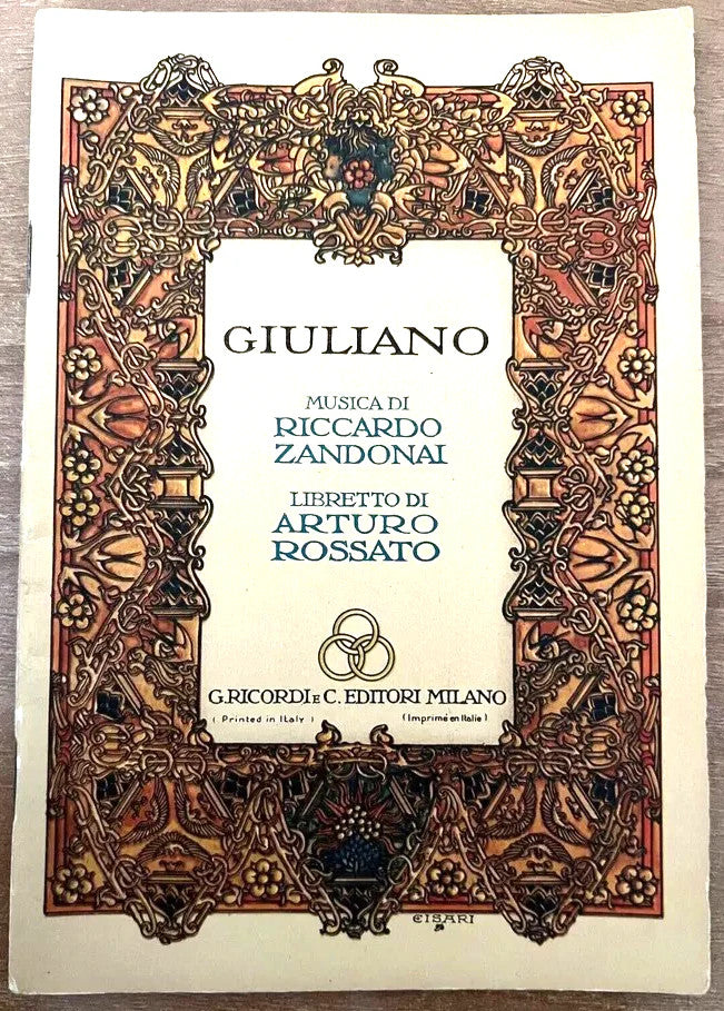 LIBRETTO D'OPERA GIULIANO DI R. ZANDONAI E A. ROSSATO CISARI PRIMA EDIZIONE 1928