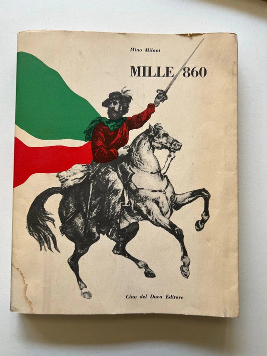 MINO MILANI MILLE 860-SPEDIZIONE GARIBALDINA CINO DEL DUCA EDITORE 1960