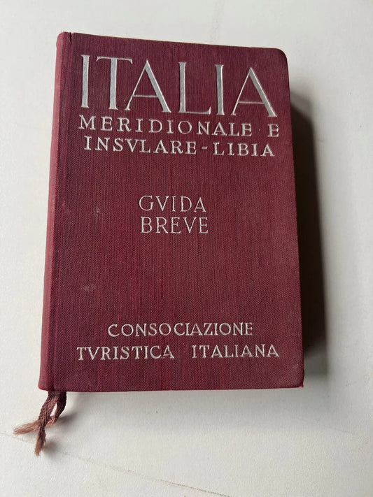 ITALIA MERIDIONALE E INSULARE - LIBIA 1940, Touring Club GUIDA BREVE