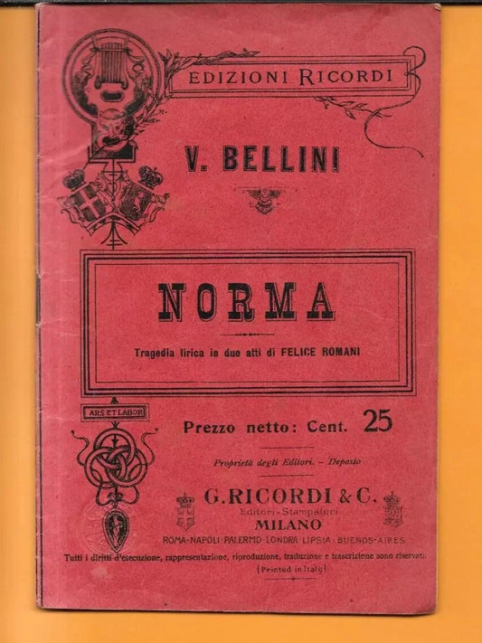 LIBRETTO D'OPERA NORMA V. BELLINI - F. ROMANI 1901 G. RICORDI & C.