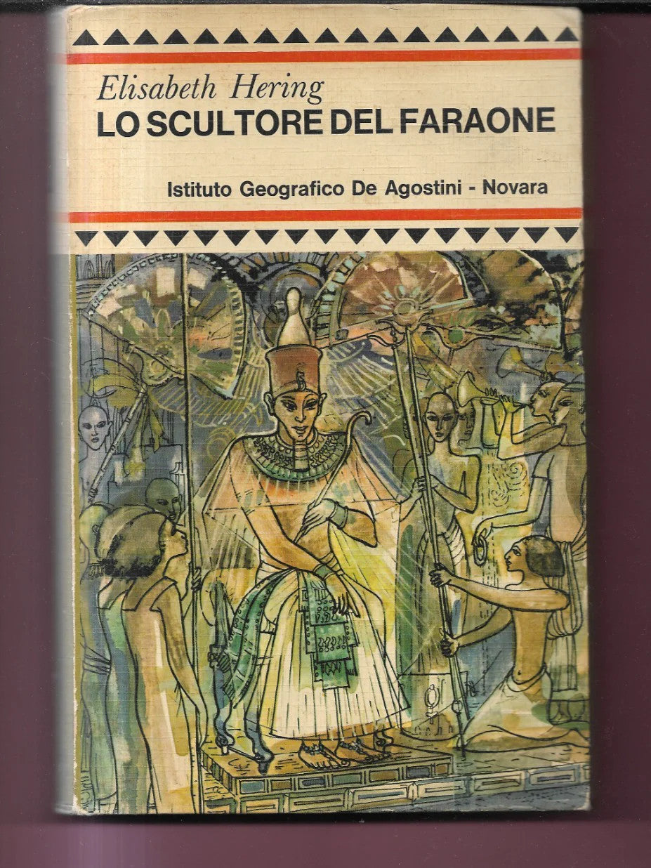 ELISABETH HERING LO SCULTORE DEL FARAONE 1963 DE AGOSTINI