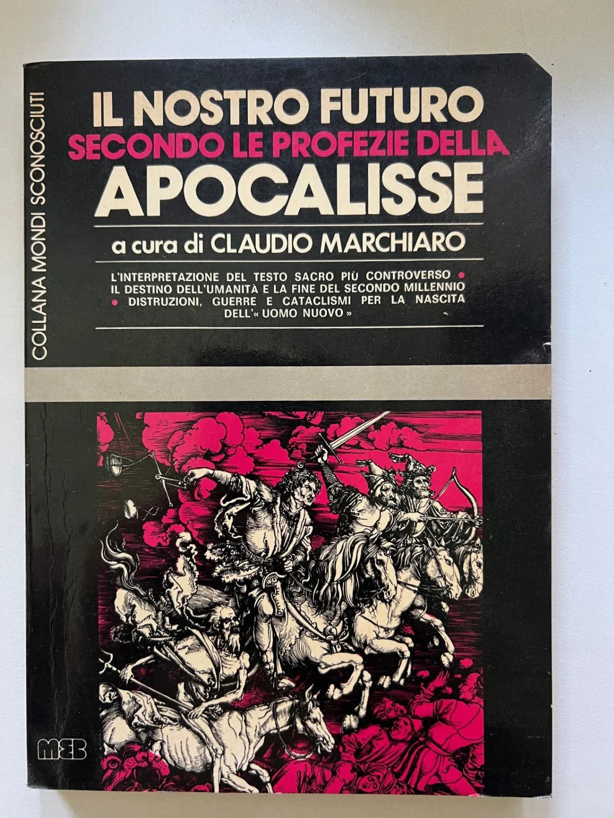 C. MARCHIARO IL NOSTRO FUTURO SECONDO LE PROFEZIE DELLA APOCALISSE 1980