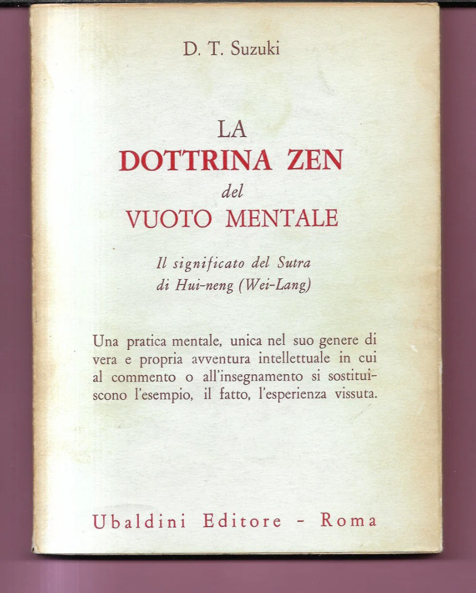 LA DOTTRINA ZEN DEL VUOTO MENTALE IL SIGNIFICATO DEL SUTRA D.T. SUZUKI 1968 UBA