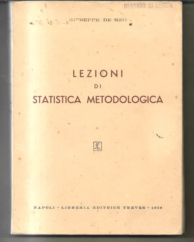 LEZIONI DI STATISTICA METODOLOGICA GIUSEPPE DE MEO NAPOLI TREVES 1958