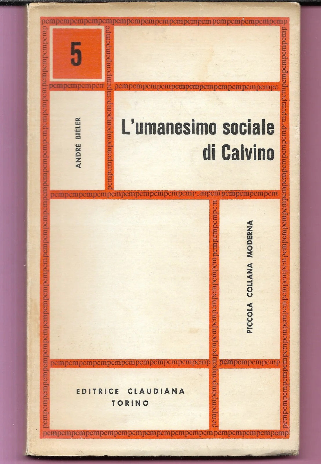 ANDRE' BIELER L'UMANESIMO SOCIALE DI CALVINO 1964 EDITRICE CLAUDIANA