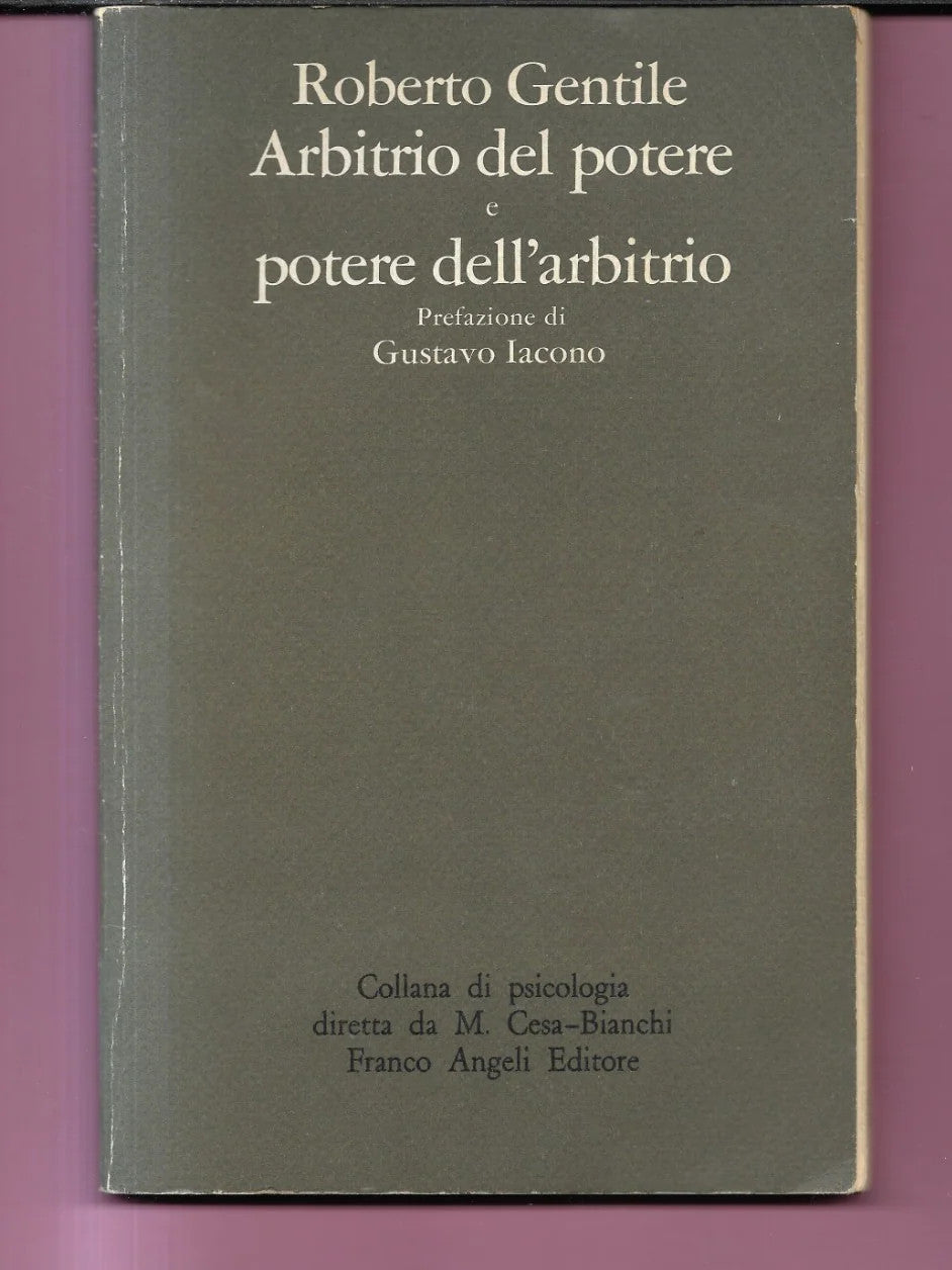 ARBITRIO DEL POTERE E POTERE DELL'ARBITRIO R. GENTILE FRANCO ANGELI 1980