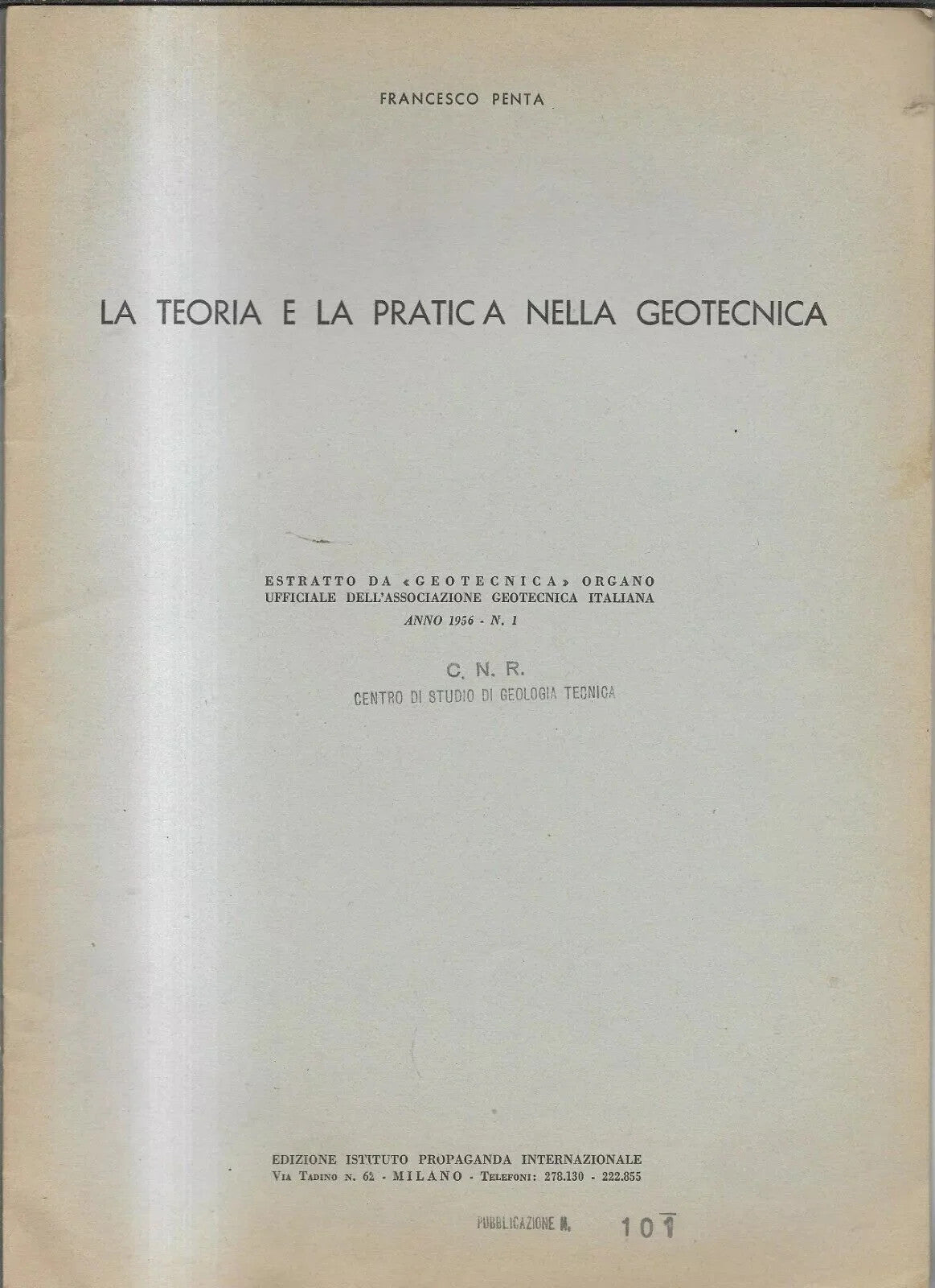 Ingegneria CNR LA TEORIA E LA PRATICA NELLA GEOTECNICA F. PENTA 1956