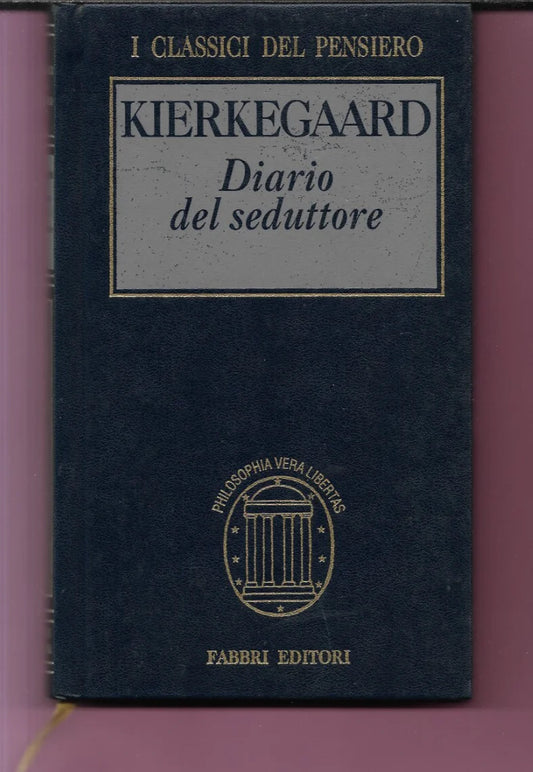 DIARIO DEL SEDUTTORE KIERKEGAARD 1996 FABBRI I CLASSICI DEL PENSIE
