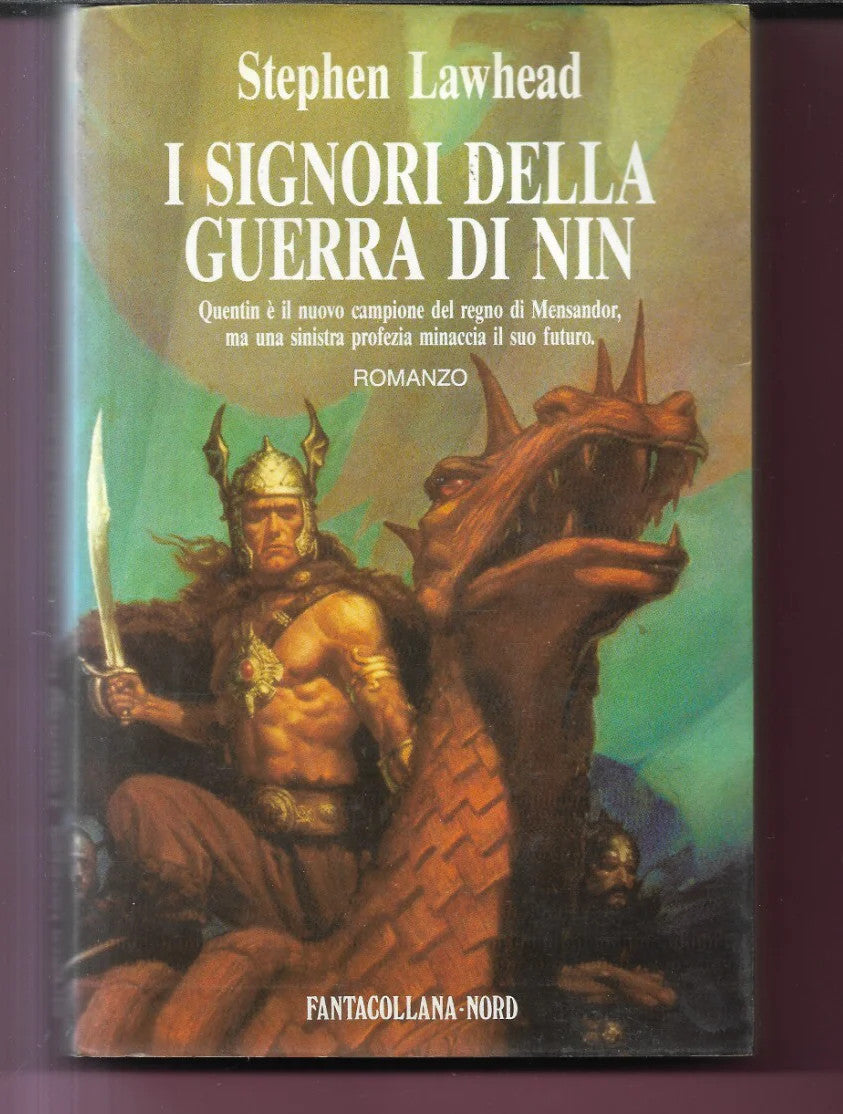 STEPHEN LAWHEAD I SIGNORI DELLA GUERRA DI NIN 1991 FANTACOLLANA NORD 104