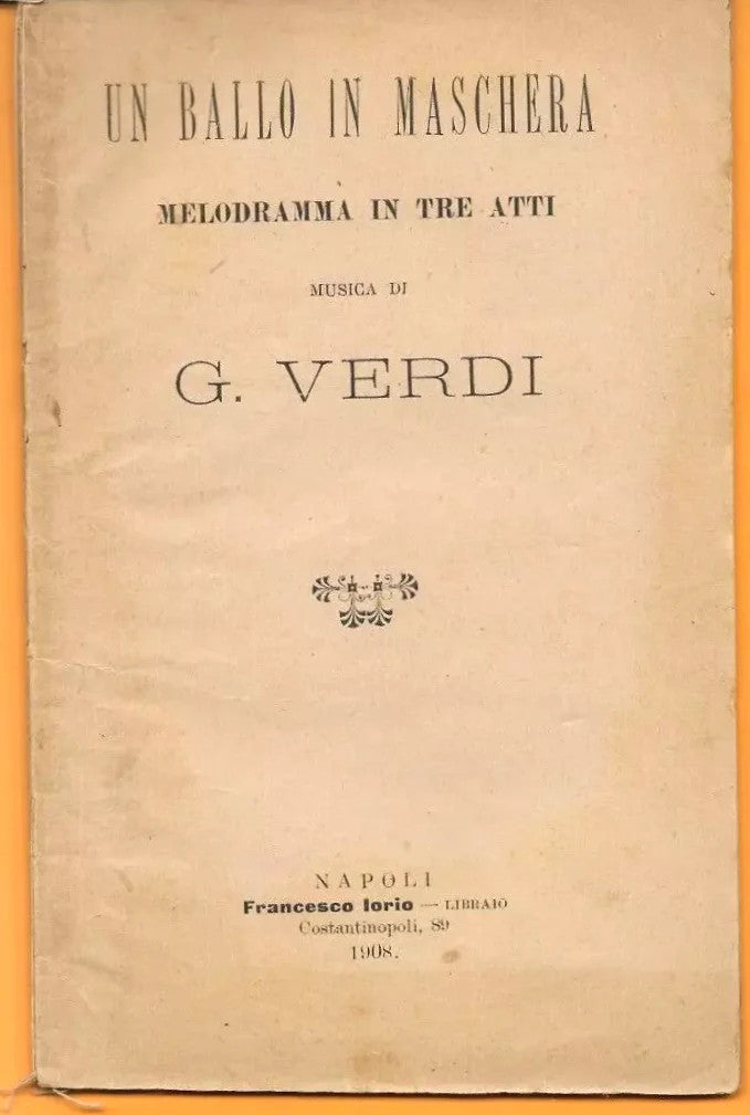 LIBRETTO D'OPERA UN BALLO IN MASCHERA G. VERDI 1908 NAPOLI JORIO