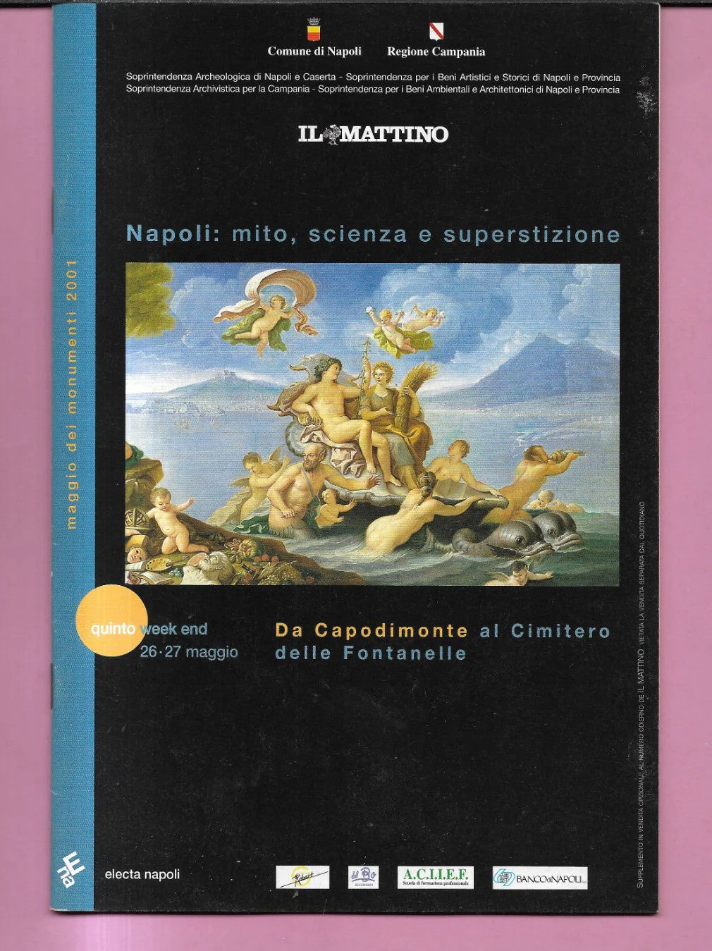 NAPOLI : MITO, SCIENZA E SUPERSTIZIONE. DA CAPODIMONTE 2001 ELECTA IL MATTINO