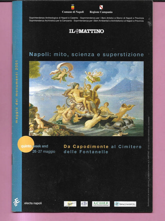 NAPOLI : MITO, SCIENZA E SUPERSTIZIONE. DA CAPODIMONTE 2001 ELECTA IL MATTINO