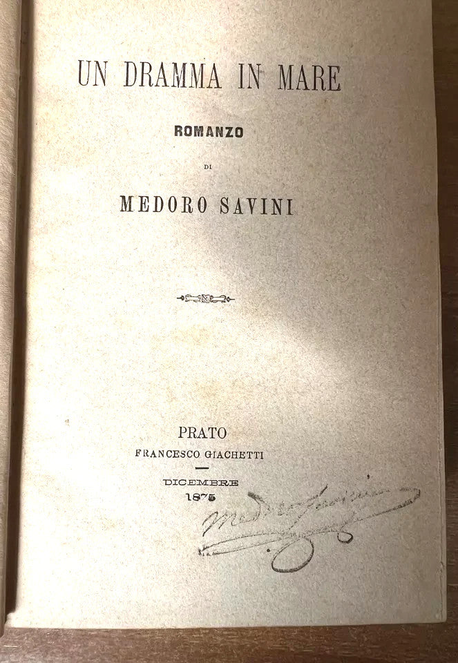 1875 MEDORO SAVINI AUTOGRAFATI, UN DRAMMA IN MARE - LA FIGLIA DEL RE - AURORE BO