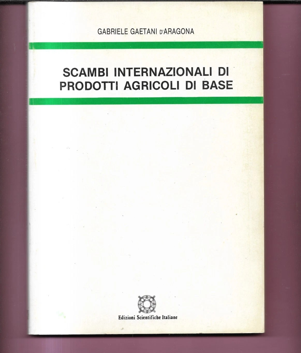 SCAMBI INTERNAZIONALI DI PRODOTTI AGRICOLI DI BASE G. GAETANI D'ARAGONA 1983 E.S