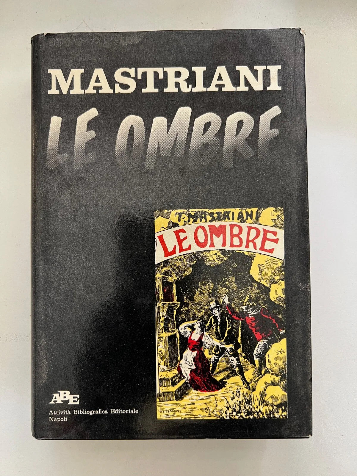 FRANCESCO MASTRIANI LE OMBRE LAVORO E MISERIA ED. ABE NAPOLI 1975