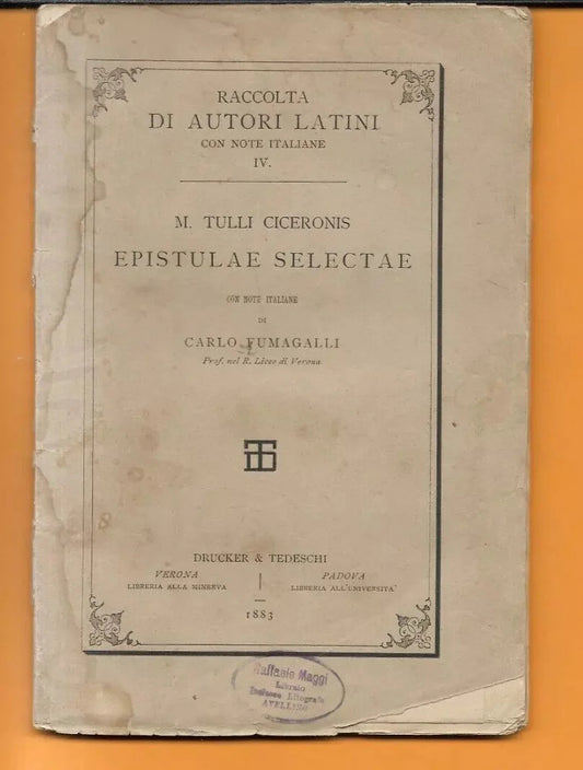 M. TULLI CICERONIS EPISTULAE SELECTAE CON NOTE ITALIANE DI C. FUMAGALLI 1883