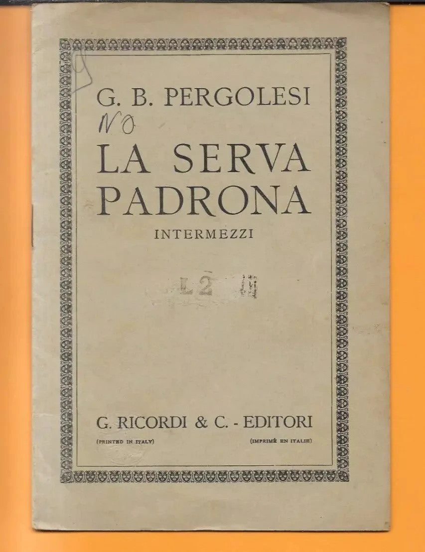 LIBRETTO D'OPERA LA SERVA PADRONA INTERMEZZI DI G.B. PERGOLESI G. RICORDI 1932