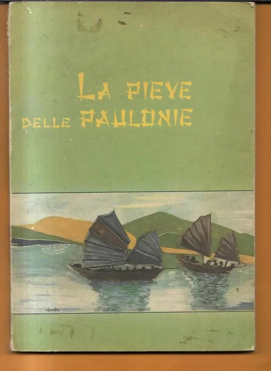 ERMANNO ZULIAN LA PIEVE DELLE PAULONIE EDITR. GIOVENTU' 1954 VIAGGI CINA