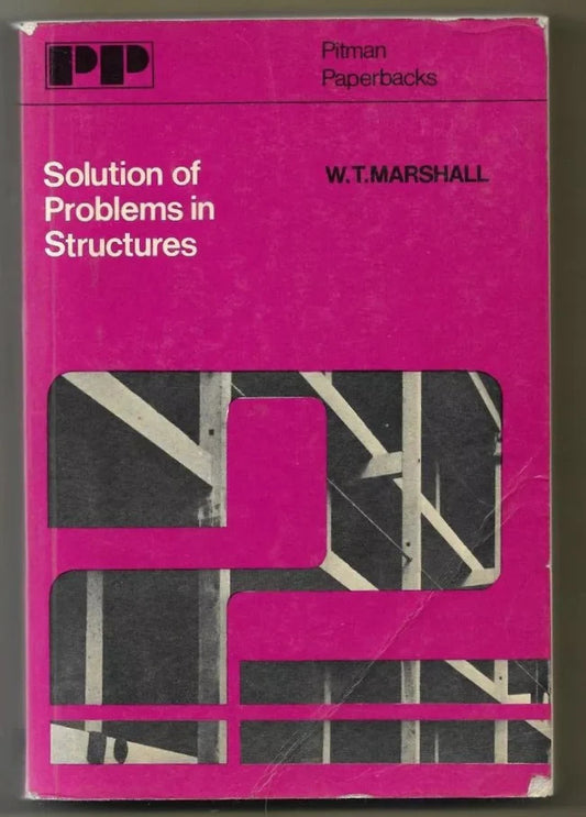 INGEGNERIA W.T. MARSHALL SOLUTION OF PROBLEMS IN STRUCTURES PITMAN 1967