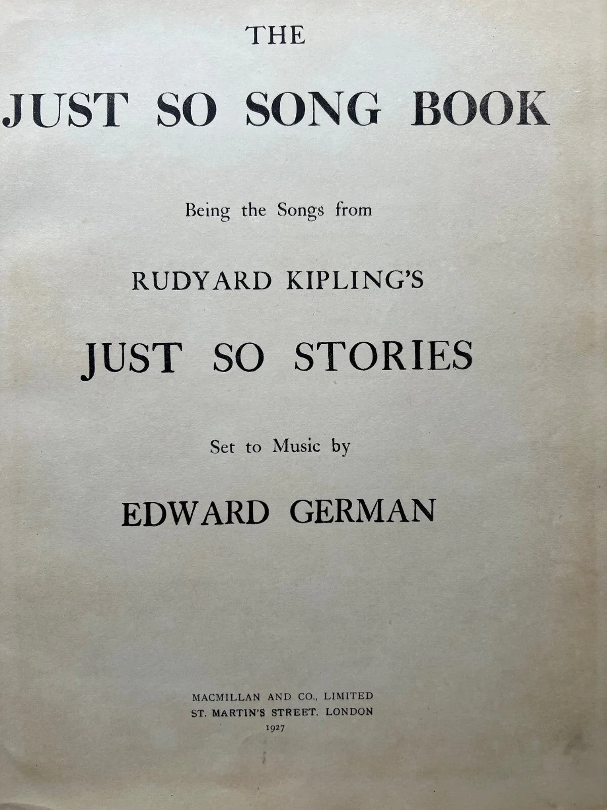 THE JUST SO SONG BOOK RUDYARD KIPLING - EDWARD GERMAN 1927 LONDON MACMILLAN