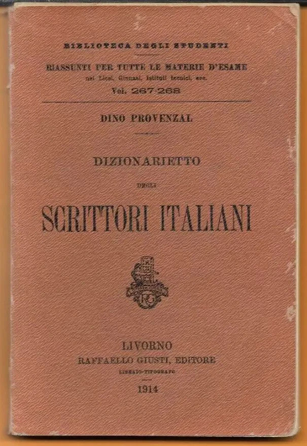 DINO PROVENZAL DIZIONARIETTO DEGLI SCRITTORI ITALIANI LIVORNO GIUSTI 1914