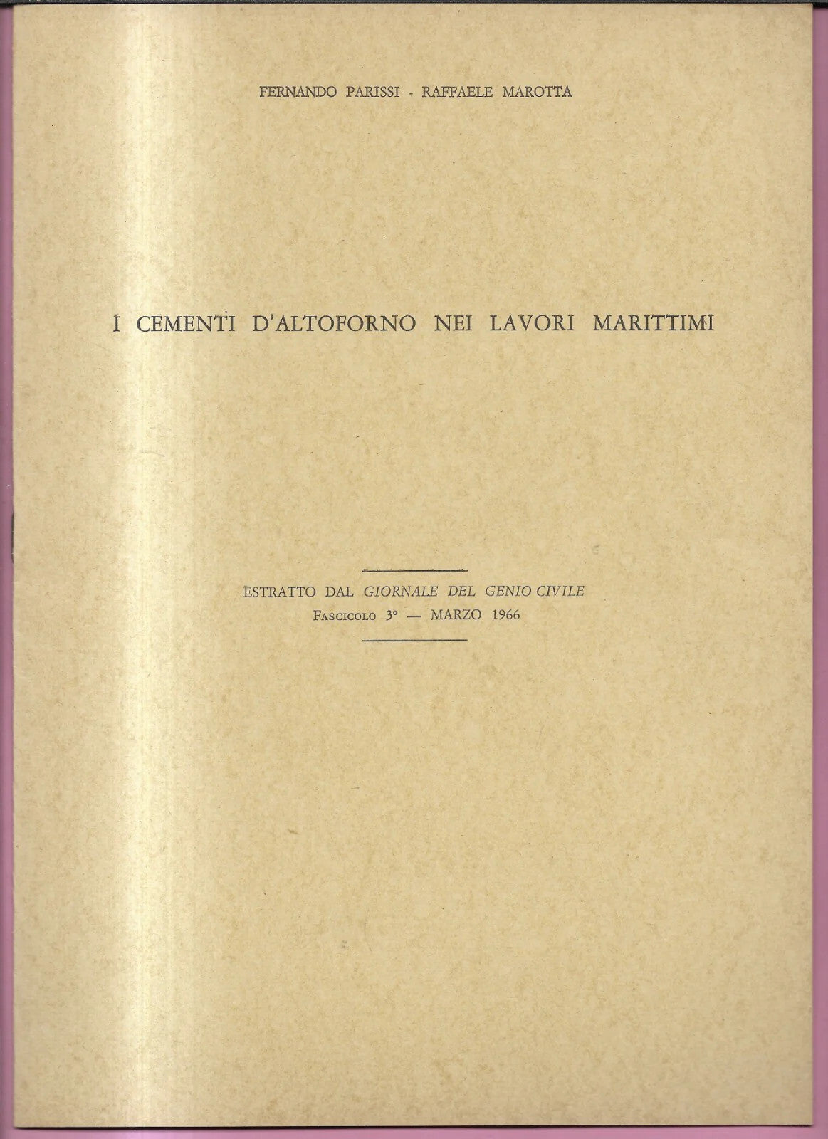 I CEMENTI D'ALTOFORNO NEI LAVORI MARITTIMI 1966 PARISSI - MAROTTA INGEGNERIA