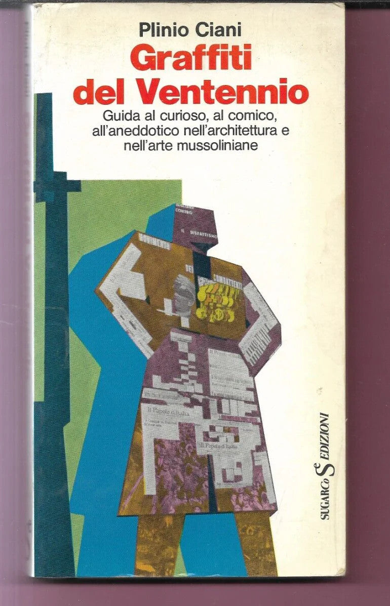 GRAFFITI DEL VENTENNIO PLINIO CIANI ARCHITETTURA VENTENNIO 1975 SUGARCO