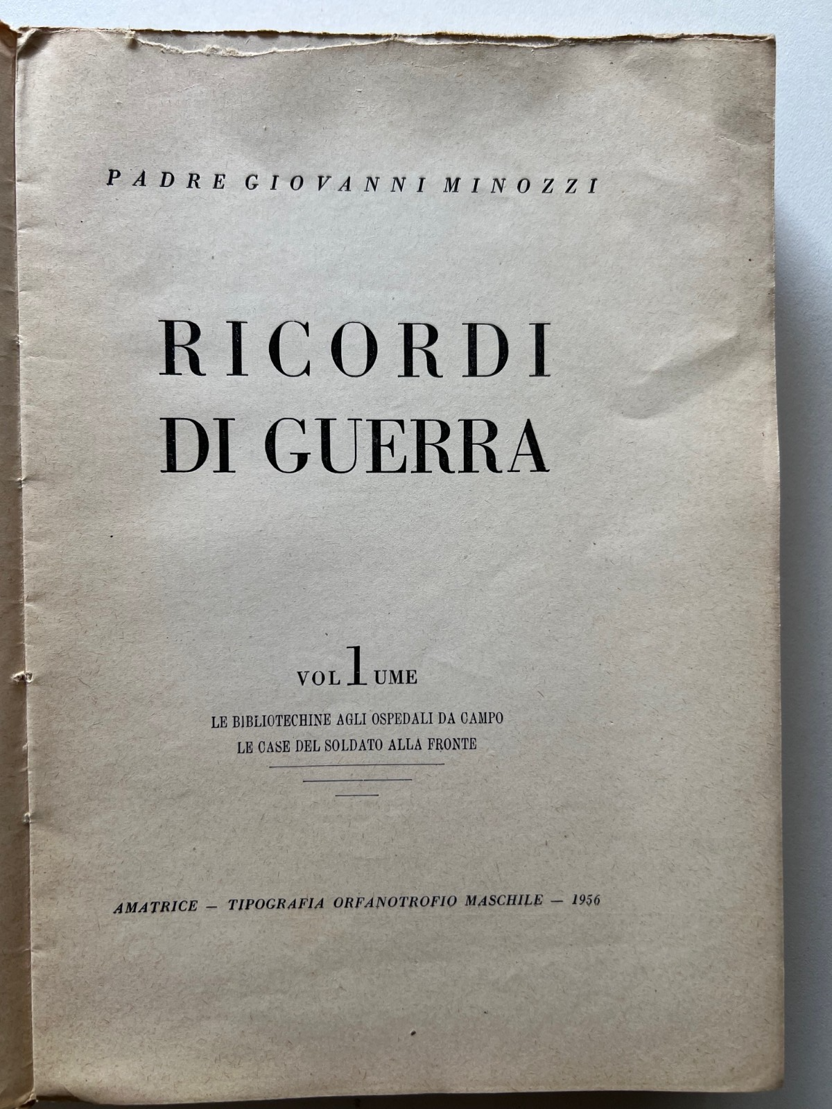 WWI P. GIOVANNI MINOZZI RICORDI DI GUERRA 1956 AMATRICE PRIMA EDIZIONE ILLUSTRA