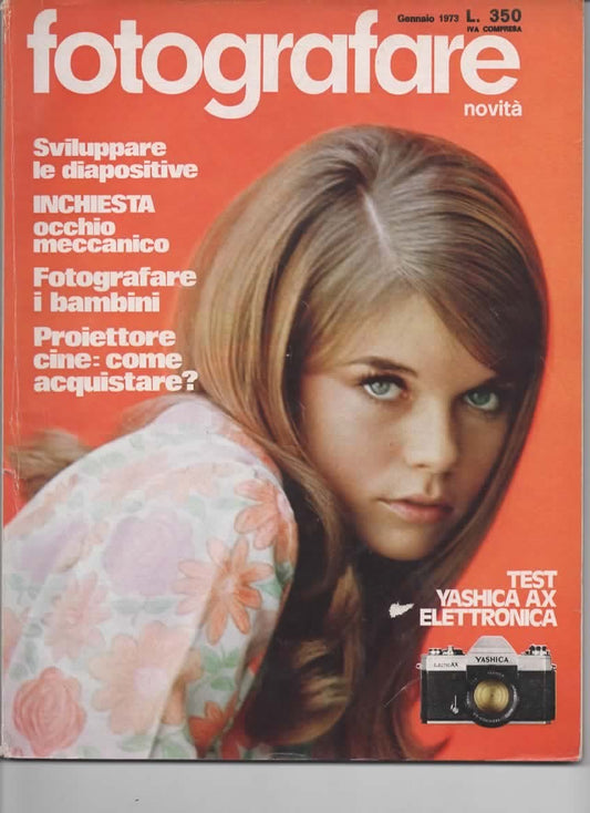 RIVISTA FOTOGRAFARE ANNO II N 1 GENNAIO 1973 - TEST  YASHICA AX ELETTRONICA
