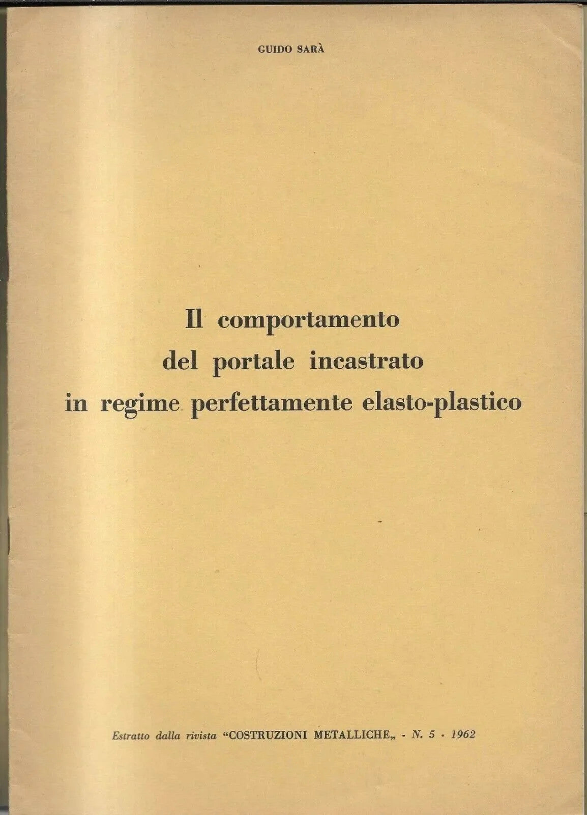 Ingegneria IL COMPORTAMENTO DEL PORTALE INCASTRATO COSTRUZIONI METALLICHE 1962