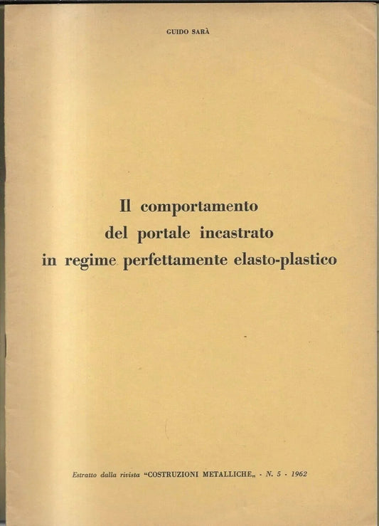 Ingegneria IL COMPORTAMENTO DEL PORTALE INCASTRATO COSTRUZIONI METALLICHE 1962
