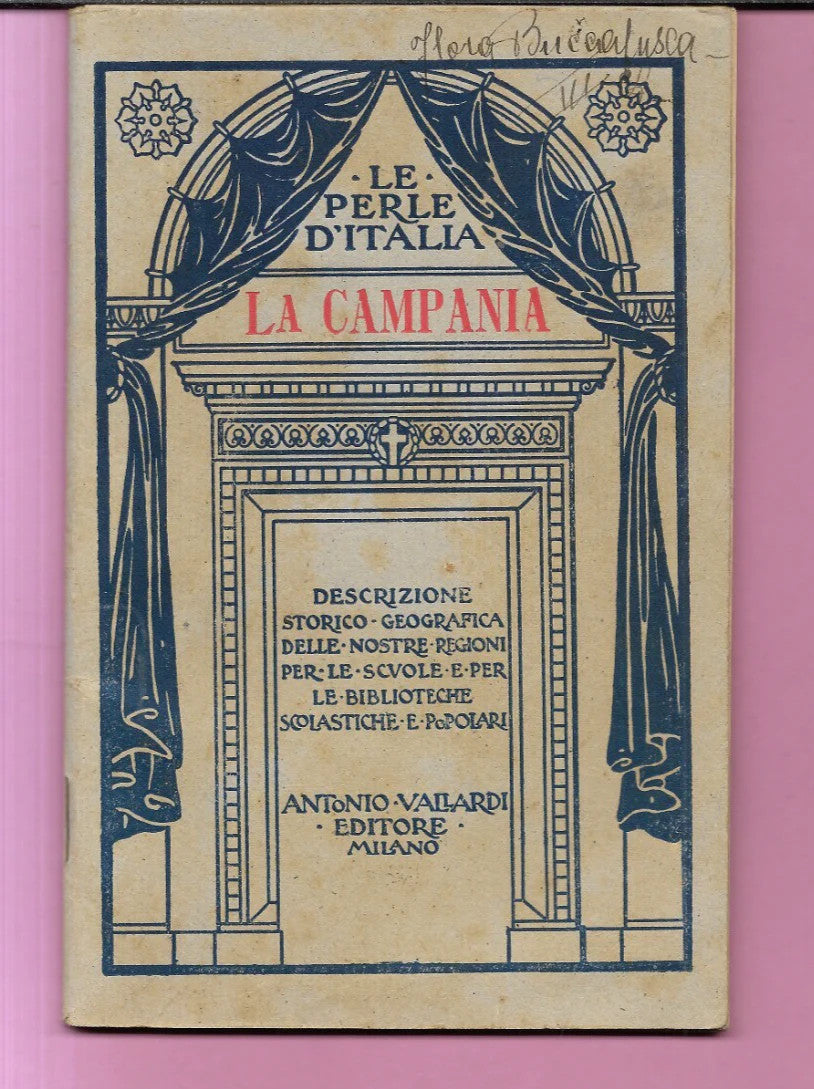 LE PERLE D'ITALIA LA CAMPANIA TITO LIVIO CANNONE 1925 VALLARDI