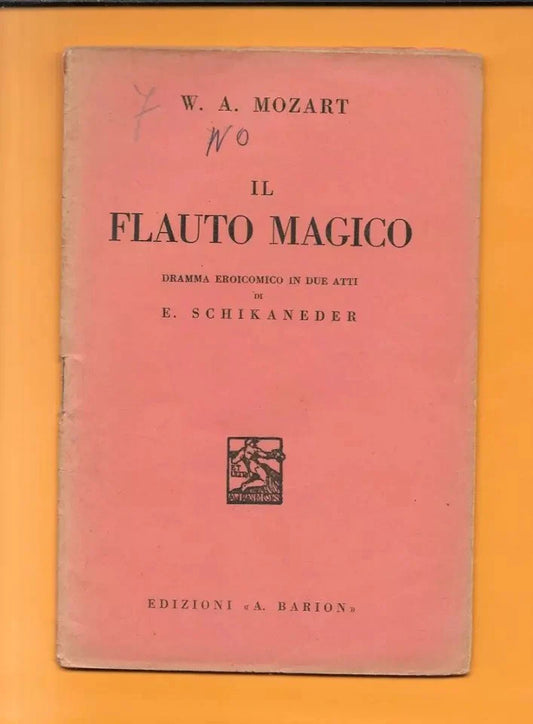 Libretto d'opera IL FLAUTO MAGICO W.A. MOZART PRIMI '900 BARION